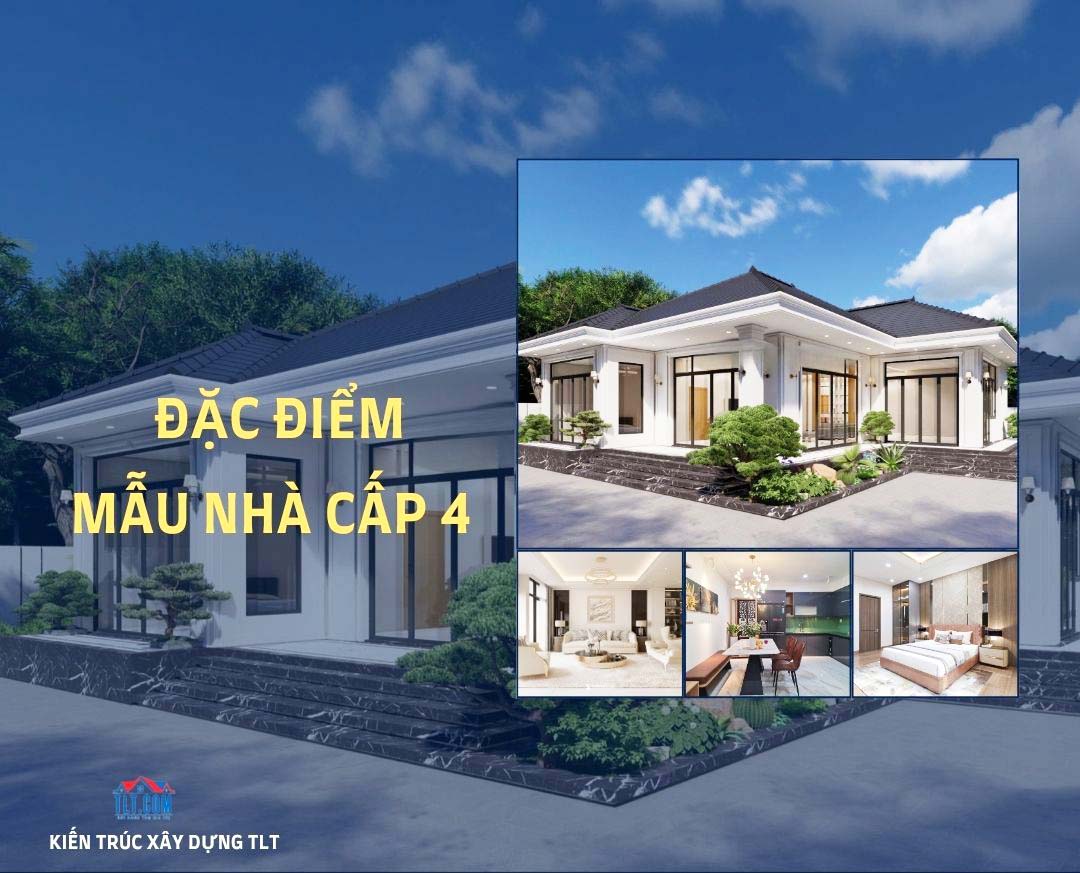 Đặc điểm của mẫu nhà cấp 4