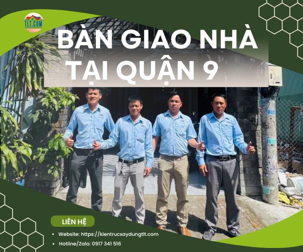 Bàn giao nhà 1 trệt 2 lầu tại Quận 9 – Hành trình cải tạo và xây dựng từ A-Z