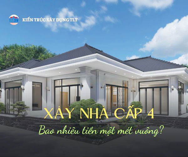 Xây nhà cấp 4 bao nhiêu tiền một mét vuông?