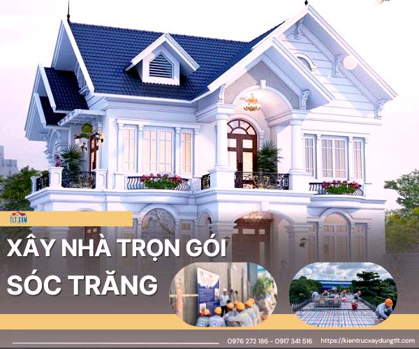 Tư Vấn Xây Nhà Trọn Gói Sóc Trăng – Hoàn Thiện Ngôi Nhà Mơ Ước
