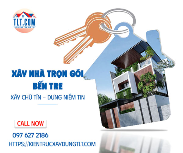 Báo giá xây nhà trọn gói Bến Tre Năm 2025 “Miễn Phí TK & GPXD”