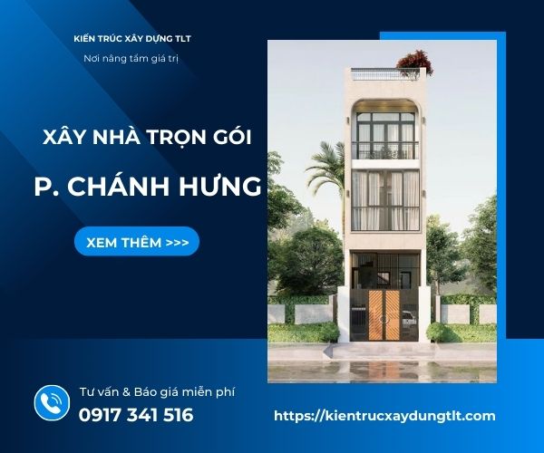 Xây Nhà Trọn Gói Chánh Hưng | Dịch Vụ Uy Tín, Giá Tốt
