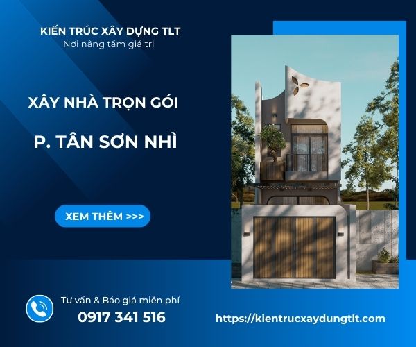 Xây Nhà Trọn Gói Phường Tân Sơn Nhì | Báo Giá Minh Bạch