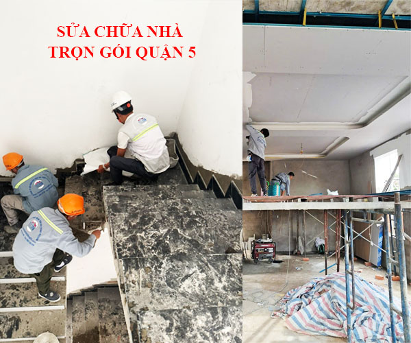 SỬA CHỮA NHÀ TRỌN GÓI QUẬN 5